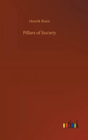 Carte Pillars of Society Henrik Ibsen