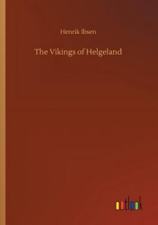 Kniha Vikings of Helgeland Henrik Ibsen