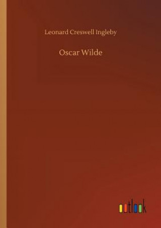 Book Oscar Wilde Leonard Creswell Ingleby