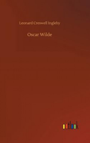 Book Oscar Wilde Leonard Creswell Ingleby