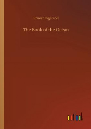 Carte Book of the Ocean Ernest Ingersoll