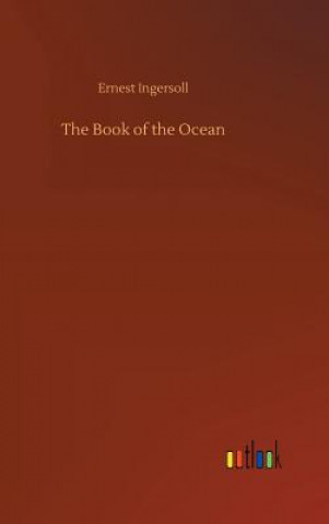 Książka Book of the Ocean Ernest Ingersoll