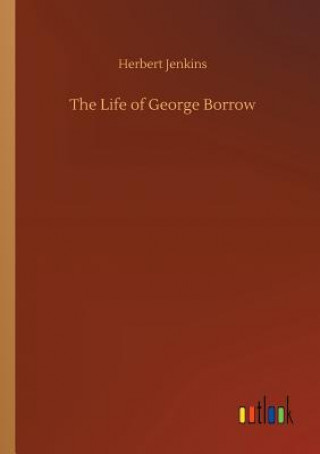 Kniha Life of George Borrow Herbert Jenkins