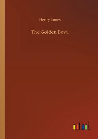 Könyv Golden Bowl Henry James
