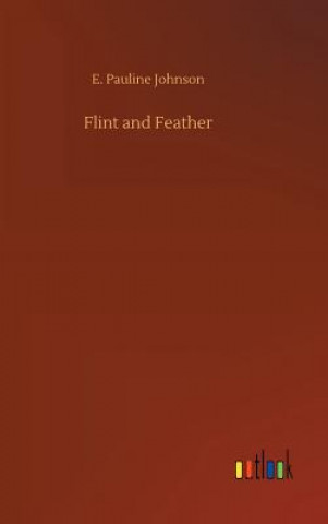 Carte Flint and Feather E Pauline Johnson