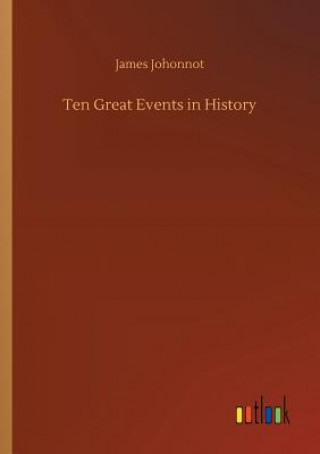 Carte Ten Great Events in History James Johonnot
