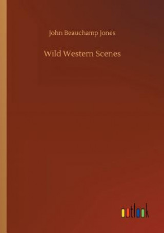 Carte Wild Western Scenes John Beauchamp Jones