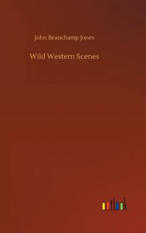 Carte Wild Western Scenes John Beauchamp Jones