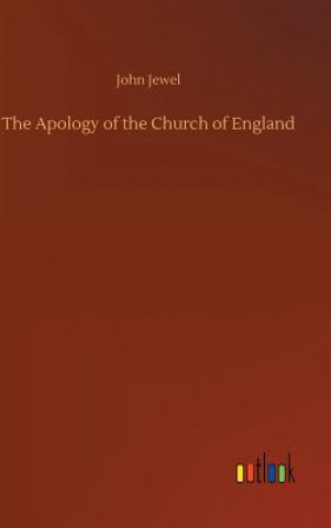 Kniha Apology of the Church of England John Jewel