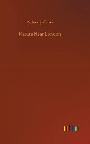 Buch Nature Near London Richard Jefferies