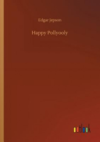 Книга Happy Pollyooly Edgar Jepson