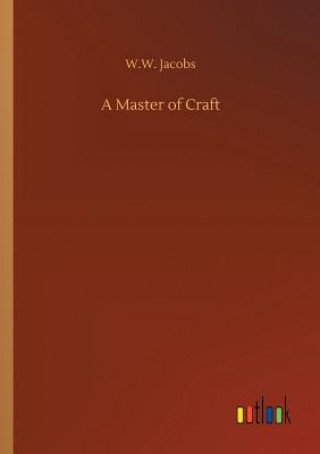 Könyv Master of Craft W W Jacobs