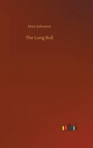 Knjiga Long Roll Mary Johnston