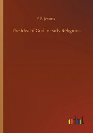 Kniha Idea of God in early Religions F B Jevons