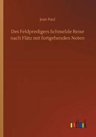 Carte Des Feldpredigers Schmelzle Reise nach Flatz mit fortgehenden Noten Jean Paul