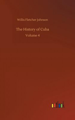 Carte History of Cuba Willis Fletcher Johnson