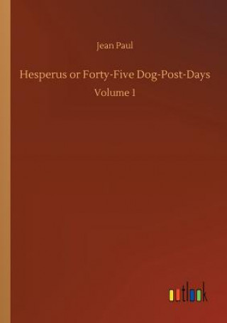 Carte Hesperus or Forty-Five Dog-Post-Days Jean Paul