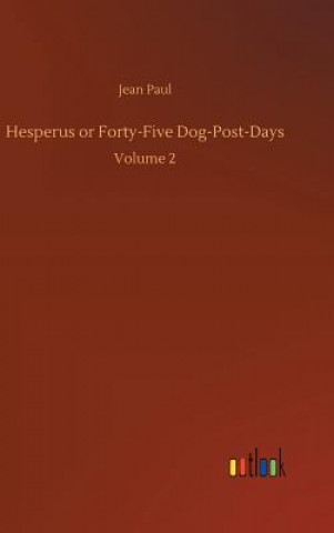 Carte Hesperus or Forty-Five Dog-Post-Days Jean Paul