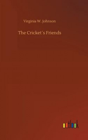 Книга Crickets Friends Virginia W Johnson