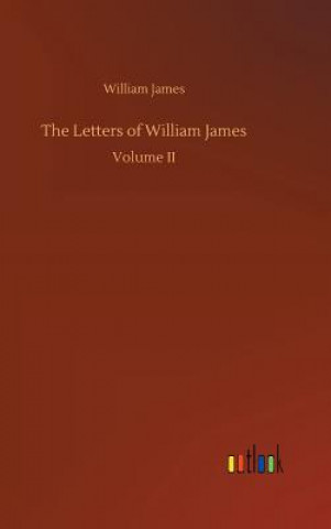 Knjiga Letters of William James William James