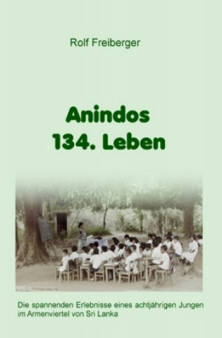 Kniha Anindos 134. Leben Rolf Freiberger