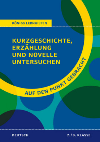 Kniha Kurzgeschichte, Erzählung und Novelle untersuchen - Klasse 7/8 - Deutsch 