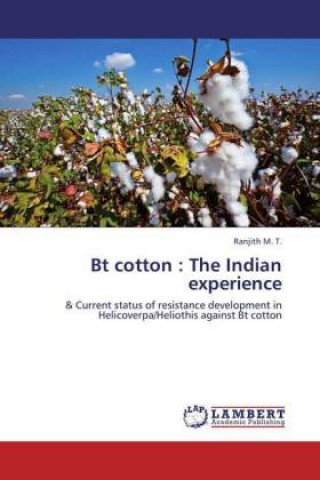 Kniha Bt cotton : The Indian experience Ranjith M. T.