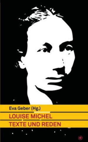 Carte Louise Michel - Texte und Reden Eva Geber