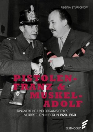 Kniha Pistolen-Franz & Muskel-Adolf Regina Stürickow