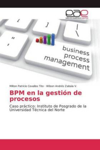 Livre BPM en la gestion de procesos Milton Patricio Cevallos Tito