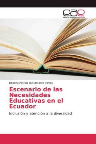 Kniha Escenario de las Necesidades Educativas en el Ecuador Johanna Patricia Bustamante Torres