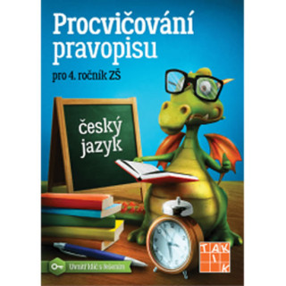 Kniha Procvičování pravopisu - ČJ pro 4. ročník neuvedený autor