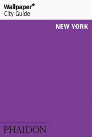 Kniha Wallpaper* City Guide New York Wallpaper