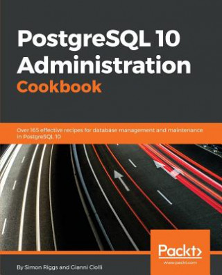 Książka PostgreSQL 10 Administration Cookbook Simon Riggs