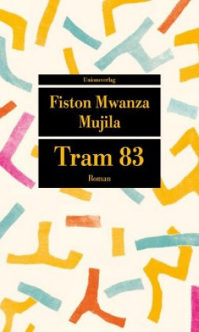 Book Tram 83 Fiston Mwanza Mujila