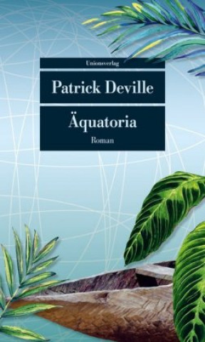 Kniha Äquatoria Patrick Deville