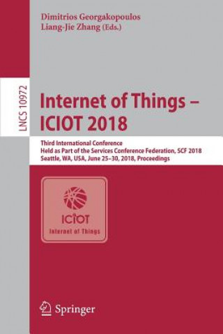 Knjiga Internet of Things - ICIOT 2018 Dimitrios Georgakopoulos