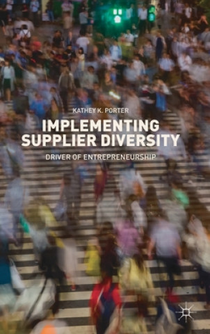 Knjiga Implementing Supplier Diversity Kathey K. Porter
