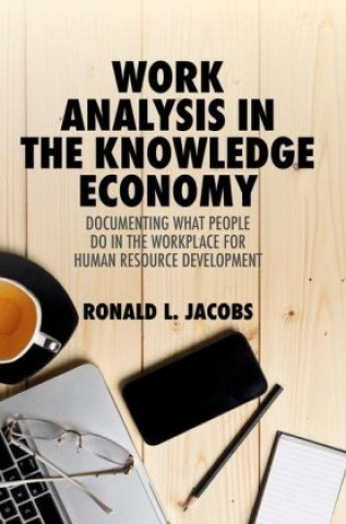 Carte Work Analysis in the Knowledge Economy Ronald L. Jacobs