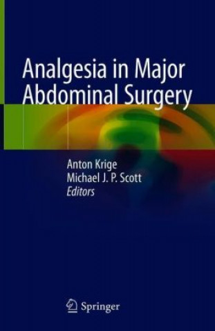 Книга Analgesia in Major Abdominal Surgery Anton Krige