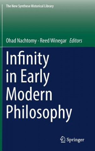 Kniha Infinity in Early Modern Philosophy Ohad Nachtomy