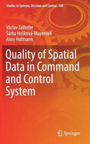 Kniha Quality of Spatial Data in Command and Control System Václav Talhofer