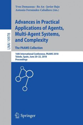 Carte Advances in Practical Applications of Agents, Multi-Agent Systems, and Complexity: The PAAMS Collection Yves Demazeau