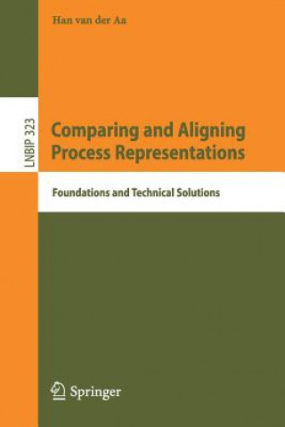 Knjiga Comparing and Aligning Process Representations Han van der Aa