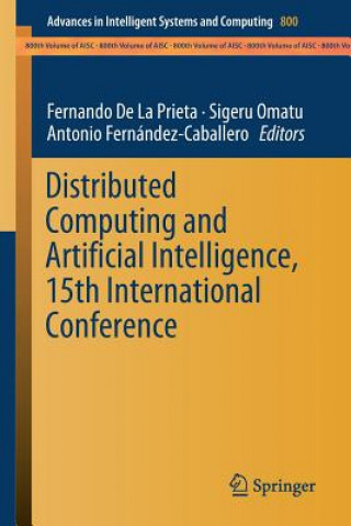 Книга Distributed Computing and Artificial Intelligence, 15th International Conference Fernando De La Prieta