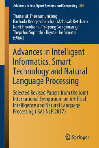 Carte Advances in Intelligent Informatics, Smart Technology and Natural Language Processing Thanaruk Theeramunkong