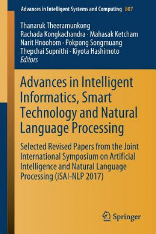 Buch Advances in Intelligent Informatics, Smart Technology and Natural Language Processing Thanaruk Theeramunkong