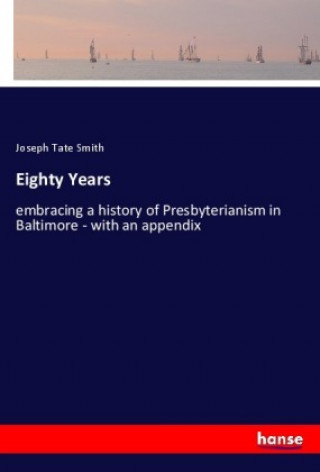 Buch Eighty Years Joseph Tate Smith