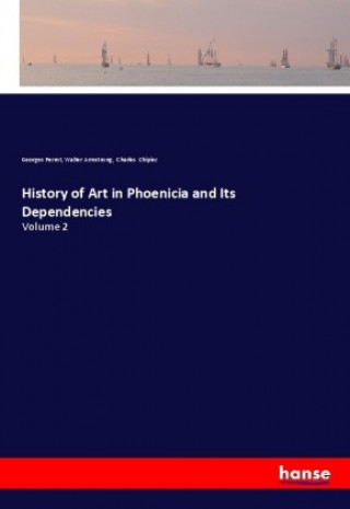 Książka History of Art in Phoenicia and Its Dependencies Georges Perrot