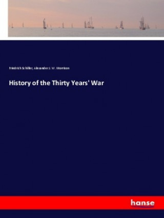 Kniha History of the Thirty Years' War Friedrich Schiller